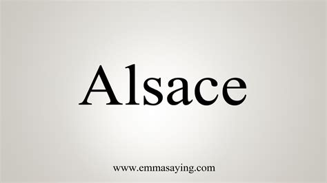 How to say it: Alsace .